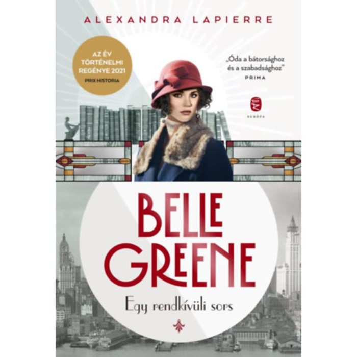 Belle Greene - Egy rendk&iacute;v&uuml;li sors - Alexandra Lapierre