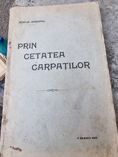 Adela Xenopol - Prin cetatea Carpatilor