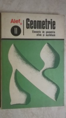 C. Gautier, s.a. - Alef. Geometrie. Elemente de geometrie afina si euclidiana foto