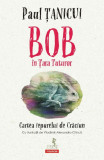 Bob in Tara Tuturor