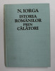 Istoria romanilor prin calatori de N. Iorga , 1981