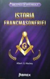 Cumpara ieftin Istoria Francmasoneriei - Albert Gallatin Mackey