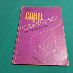 CARTE DE CROITORIE *ÎNVĂȚ SĂ COS SINGURĂ / M. BREBU, A. POPESCU /1957 *