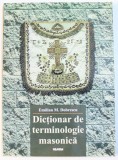DICTIONAR DE TERMINOLOGIE MASONICA de EMILIAN M. DOBRESCU 2004