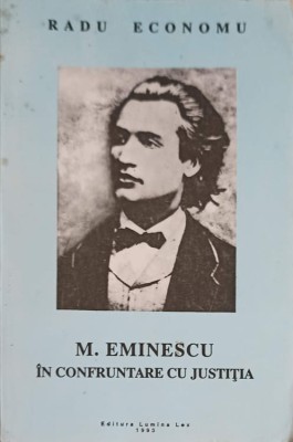 M. EMINESCU IN CONFRUNTAREA CU JUSTITIA-RADU ECONOMU-245910 foto