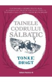 Cumpara ieftin Tainele codrului salbatic - Tonke Dragt