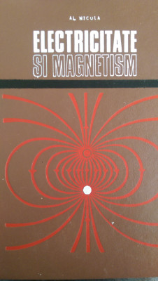 Electricitate si magnetism A.Nicula 1973 foto