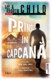 Cumpara ieftin Prins in capcana. Roman din seria Jack Reacher/Lee Child, Andrew Child, Trei