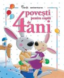 Cumpara ieftin 4 povesti pentru copiii de 4 ani | Quentin Greban, Claire Renaud, Sophie Jansem