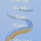 Call Me by My True Names: The Collected Poems