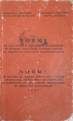 NORME DE PREVENIRE SI STINGERE A INCENDIILOR IN RAMURA INDUSTRIEI ELECTROTEHNICE-IORGULESCU ION CORNELIU-240529 foto