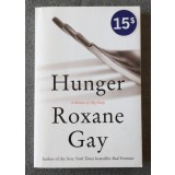 Roxane Gay - Hunger: A Memoir of (My) Body (Foame. Memoriile corpului (meu) )