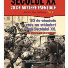 Secolul XX Vol.3: 20 de atentate care au schimbat fata secolului XX - Jakob van Eriksson