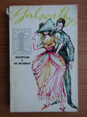 John Galsworthy - Deșteptare * De &amp;icirc;nchiriat ( FORSYTE SAGA 3 ) foto