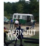 Aernout Mik | Lurence Kardish, Kelly Sidley, Michael Taussiq