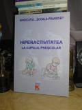 LAURA DOP - HIPERACTIVITATEA LA COPILUL PRESCOLAR , PLOIESTI , 2010 *