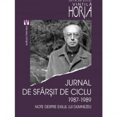 Jurnal de sfârșit de ciclu 1987-1989. Note despre exilul lui Dumnezeu - Paperback brosat - Horia Vintilă - Vremea