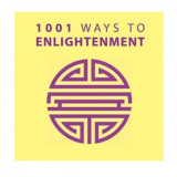 1001 Ways to Enlightenment | Anne Moreland