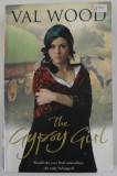 THE GYPSY GIRL by VAL WOOD , 2011 , PREZINTA PETE SI URME DE UZURA