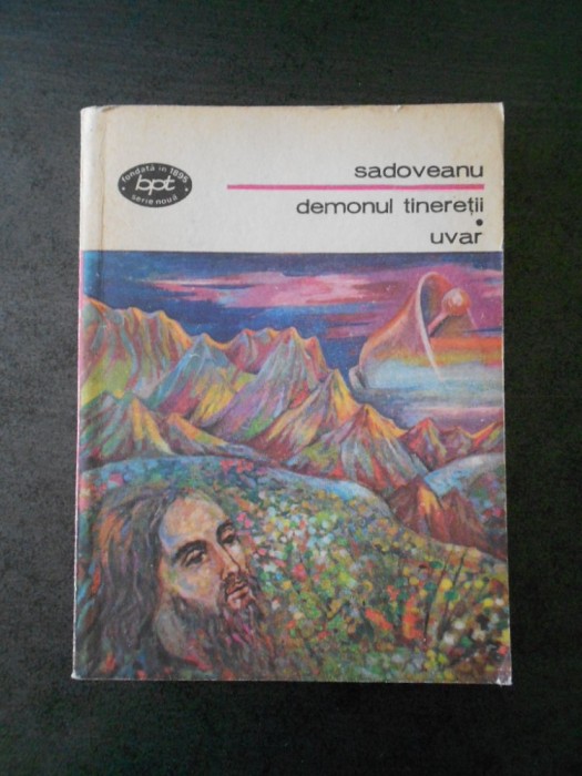 SADOVEANU - DEMONUL TINERETII * UVAR
