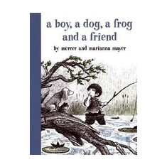 A Boy, a Dog, a Frog, and a Friend