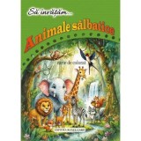 Sa invatam... Animale salbatice. Carte de Colorat