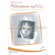 Maltratarea Copilului - Madalina Constantin
