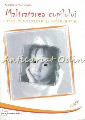 Maltratarea Copilului - Madalina Constantin