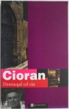 Demiurgul cel rau - Emil Cioran - Carte Filosofie (sublinieri)