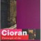 Demiurgul cel rau &ndash; Cioran (cateva sublinieri)