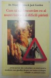 CUM SA NE DESCURCAM CU AI NOSTRI BATRANI SI DIFICILI PARINTI de WINDY DRYDEN &amp;amp,amp,amp, JACK GORDON , 2006 , PREZINTA HALOURI DE APA