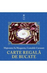 Carte regala de bucate - Majestatea Sa Margareta