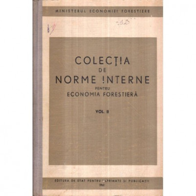 - Colectia de norme interne pentru economia forestiera vol. II - 122425 foto