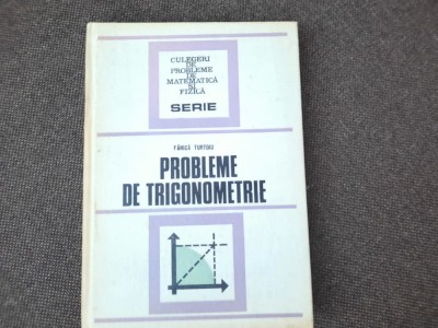 F Turtoiu PROBLEME DE TRIGONOMETRIE CARTONATA RF5/3 foto