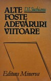 Cumpara ieftin Alte foste adevaruri viitoare - 1983 - D. I. Suchianu (XB4)