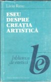 Eseu despre creatia artistica - Liviu Rusu