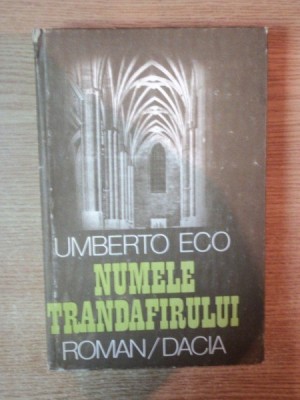 NUMELE TRANDAFIRULUI de UMBERTO ECO , Cluj Napoca 1984 foto