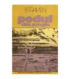 B. Traven - Podul din jungla - 112659