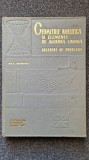 GEOMETRIE ANALITICA SI ELEMENTE DE ALGEBRA LINIARA. Culegere - Teodorescu