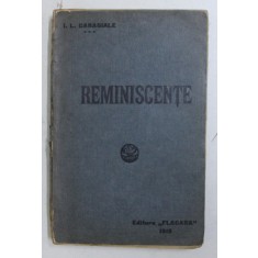 REMINISCENTE de ION LUCA CARAGIALE , PRIMA EDITIE 1915
