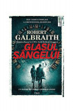 Glasul s&acirc;ngelui (Vol. 5) - Paperback brosat - Robert Galbraith - Trei