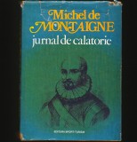JURNAL DE CĂLĂTORIE - MICHEL DE MONTAIGNE - ED. SPORT-TURISM