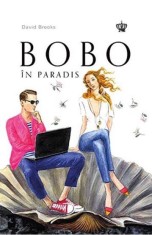 Bobo in paradis - David Brooks, Baroque Books &amp; Arts