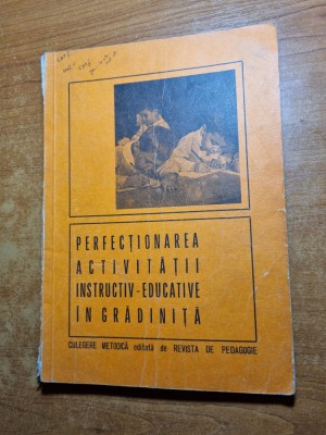 pedagogie-perfectionarea activitatii instructiv educative in gradinita-1975 foto