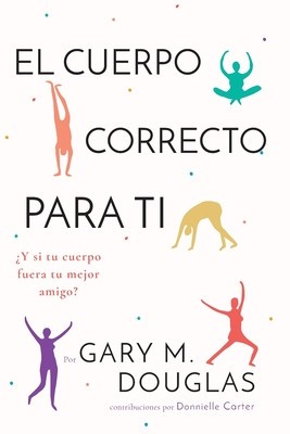 El Cuerpo Correcto Para Ti foto