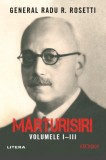 Mărturisiri. Volumele I-III - Radu R Rosetti - Editura Litera