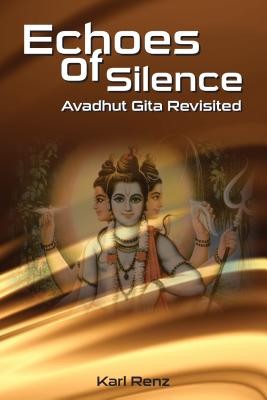 Echoes of Silence: Avadhut Gita Revisited foto