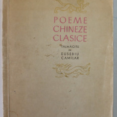 POEME CHINEZE CLASICE TALMACITE DE EUSEBIU CAMILAR ,1957