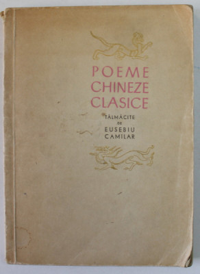 POEME CHINEZE CLASICE TALMACITE DE EUSEBIU CAMILAR ,1957 foto