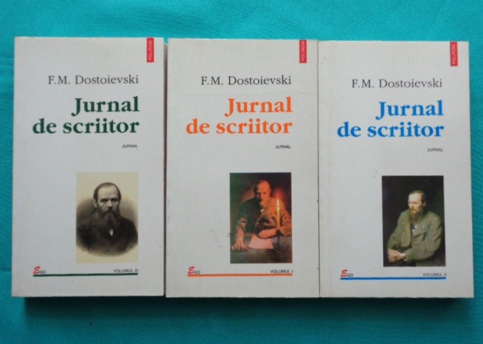 F M Dostoievski &ndash; Jurnal de scriitor ( toate cele trei volume )